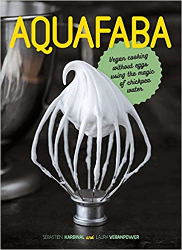 Aquafaba : Vegan cooking without eggs using the magic of chickpea water